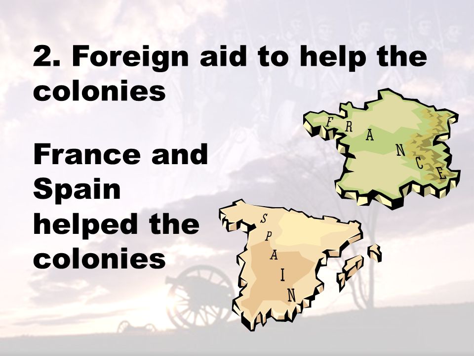 2. Foreign aid to help the colonies
