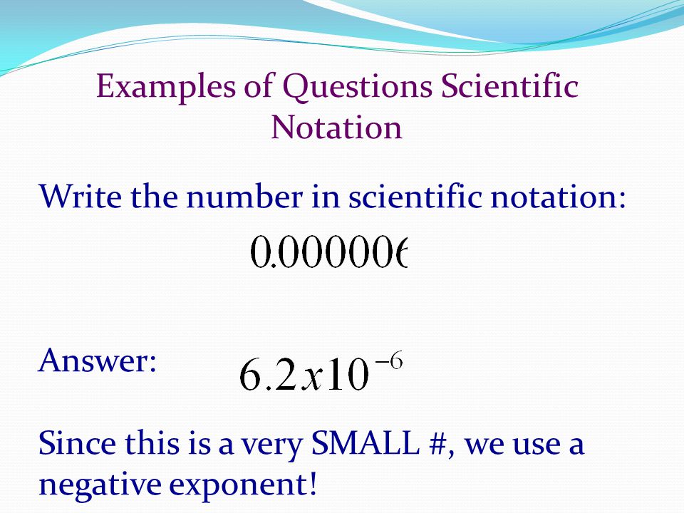 Examples of Questions Scientific Notation