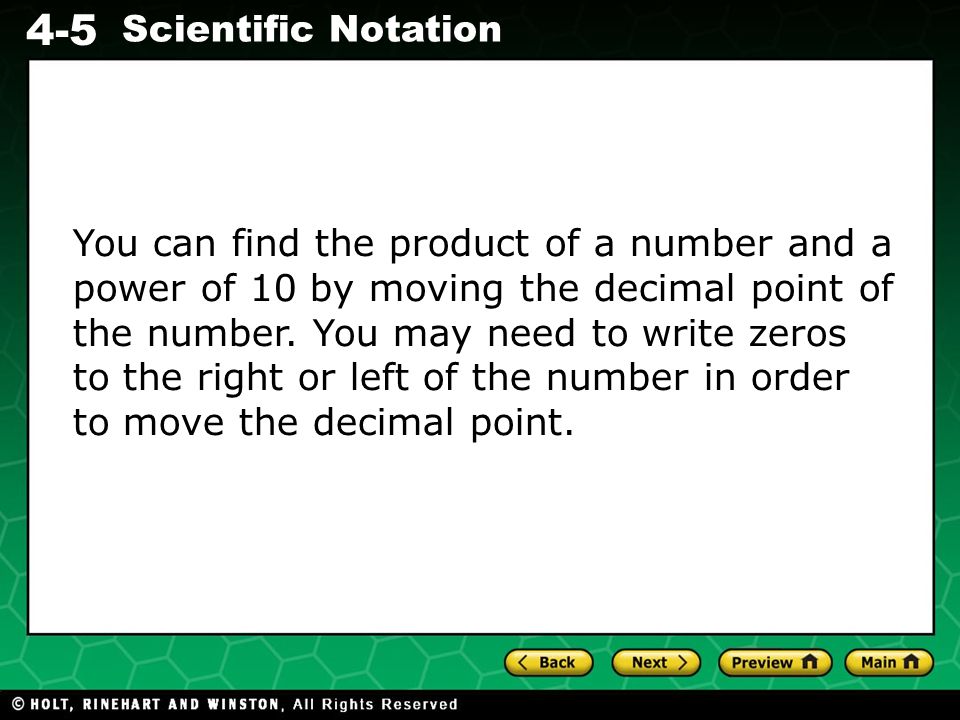 You can find the product of a number and a power of 10 by moving the decimal point of the number.