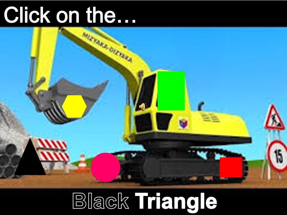 Click on the… Black Triangle