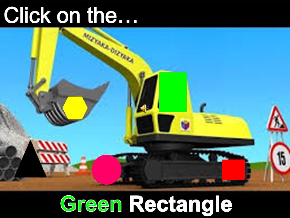 Click on the… Green Rectangle