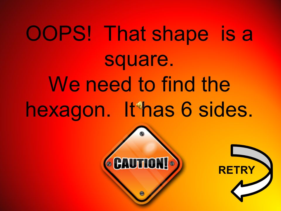 OOPS! That shape is a square.