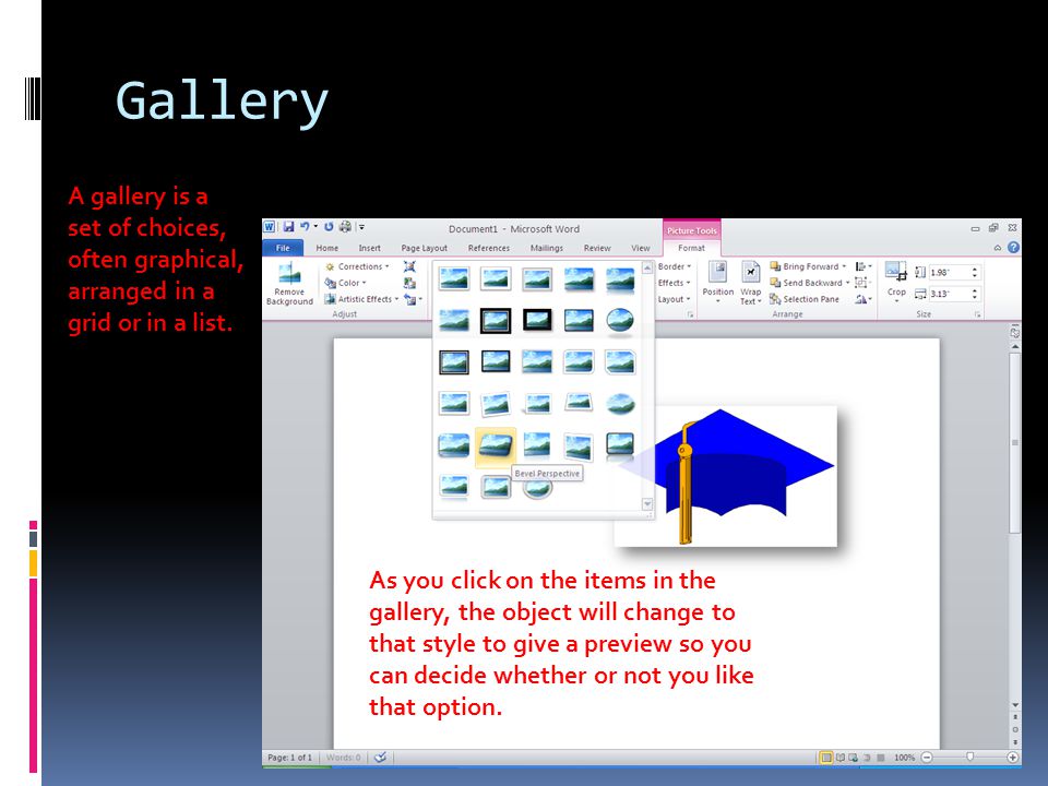 Gallery A gallery is a set of choices, often graphical, arranged in a grid or in a list.