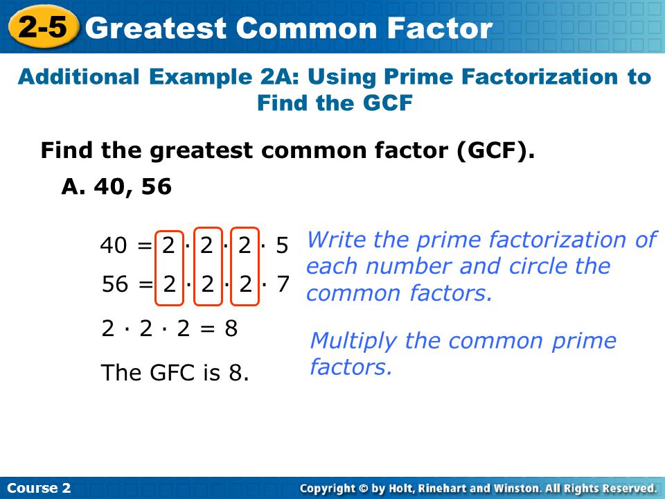 Additional Example 2A: Using Prime Factorization to Find the GCF