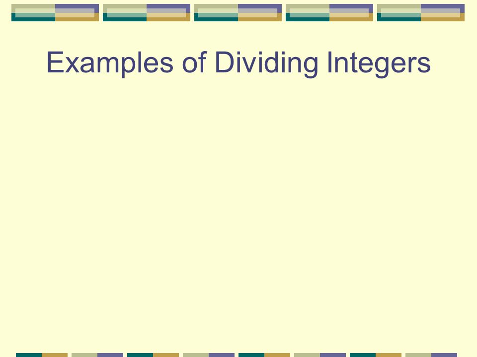 Examples of Dividing Integers