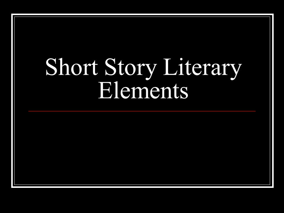 Short Story Literary Elements
