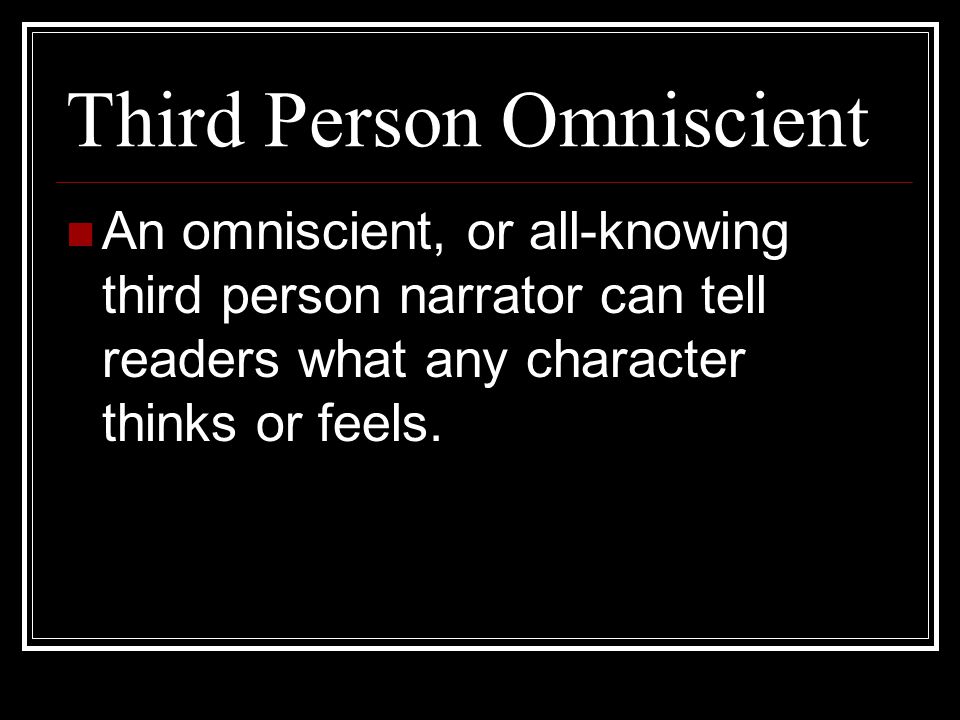 Third Person Omniscient