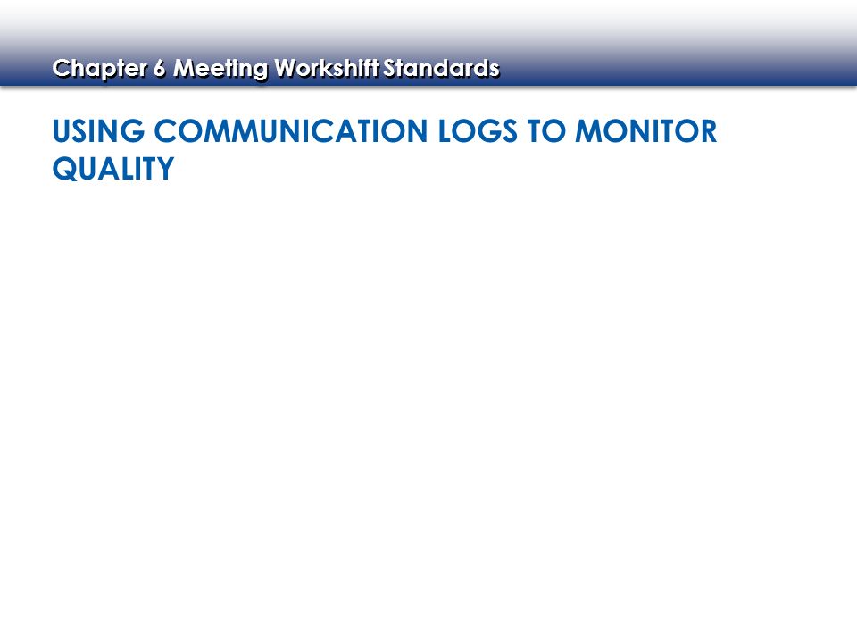 Using Communication Logs to Monitor Quality