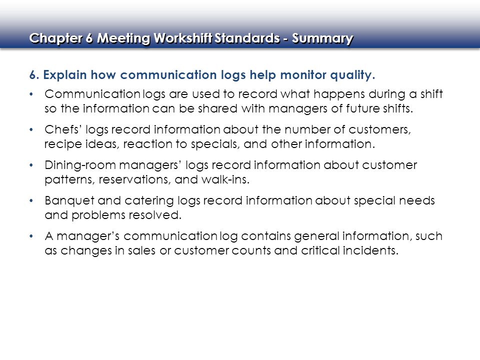 6. Explain how communication logs help monitor quality.