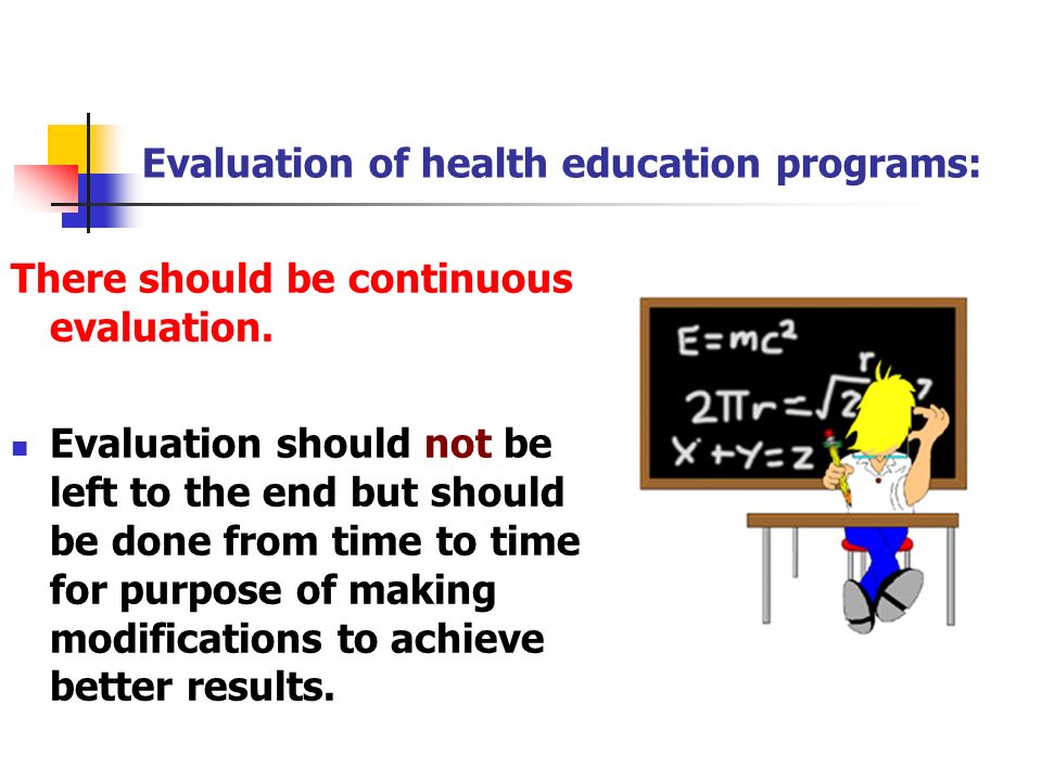 Evaluation of health education programs: