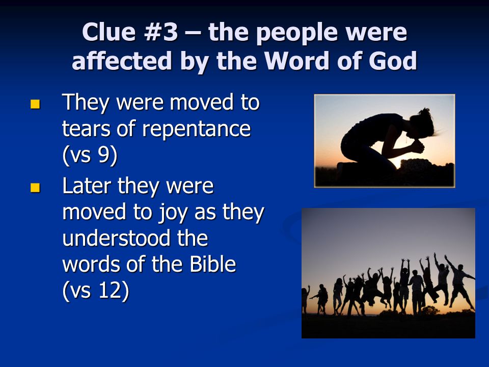 Clue #3 – the people were affected by the Word of God