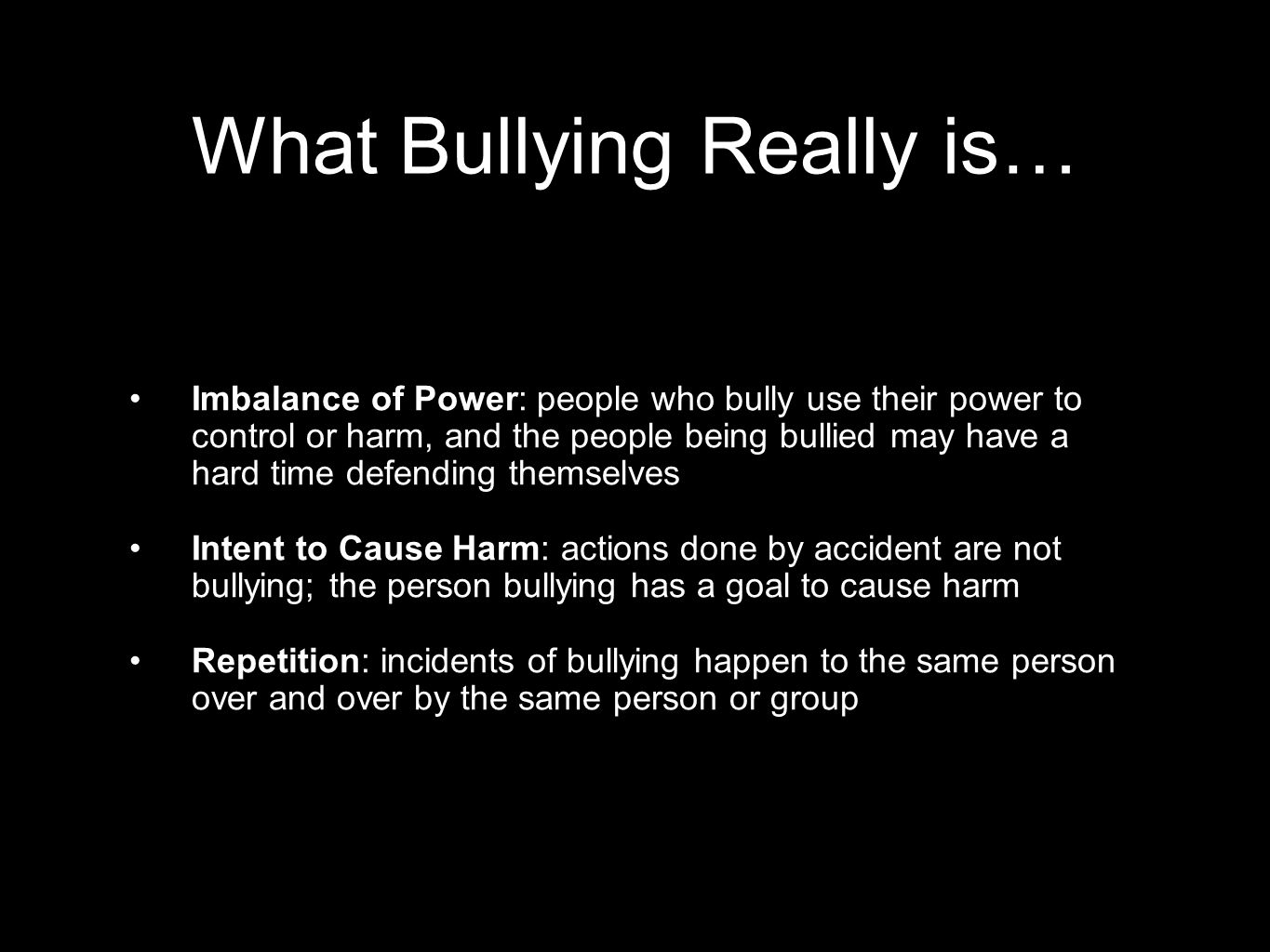 What Bullying Really is…