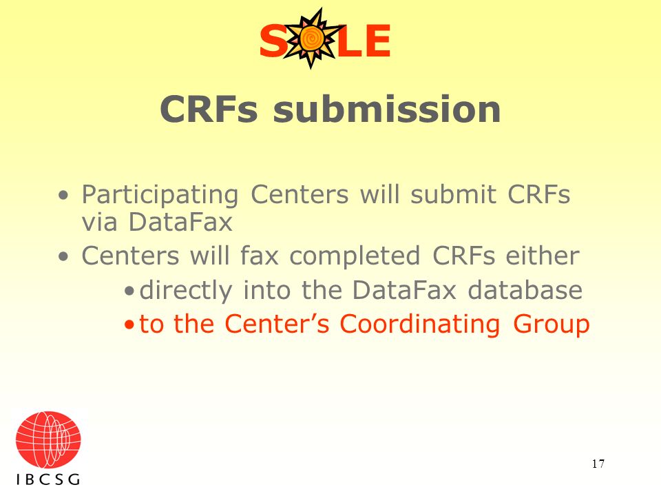 S LE CRFs submission. Participating Centers will submit CRFs via DataFax. Centers will fax completed CRFs either.