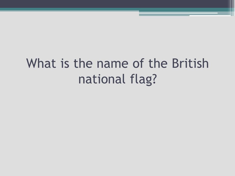 What is the name of the British national flag