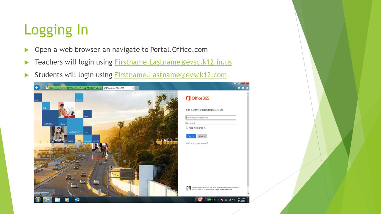 Logging In Open a web browser an navigate to Portal.Office.com