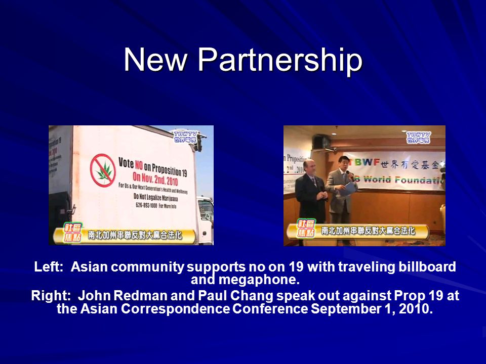 New Partnership Left: Asian community supports no on 19 with traveling billboard and megaphone.