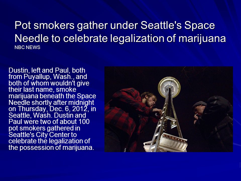 Pot smokers gather under Seattle s Space Needle to celebrate legalization of marijuana NBC NEWS
