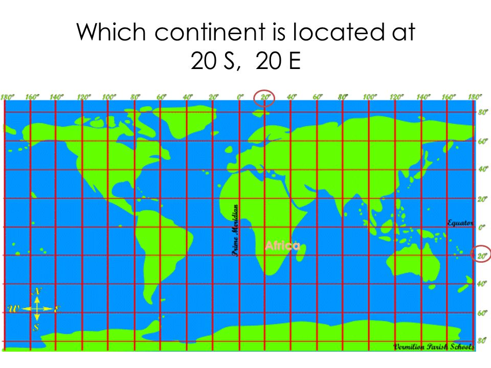 Which continent is located at 20 S, 20 E