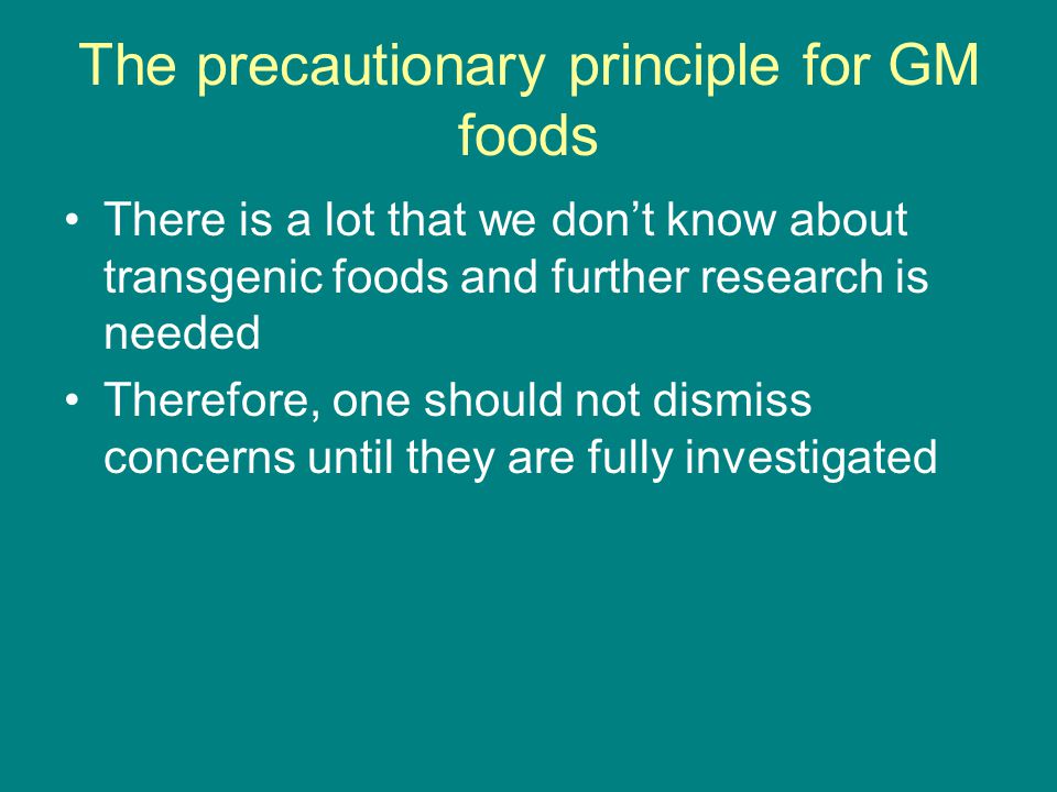 The precautionary principle for GM foods