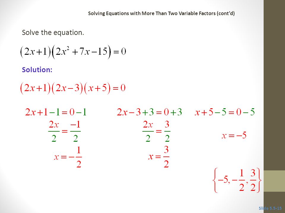 CLASSROOM EXAMPLE 6 Solve the equation. Solution: