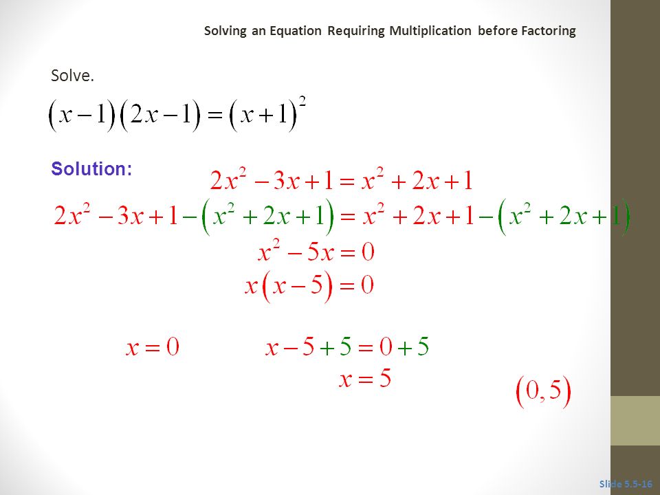 CLASSROOM EXAMPLE 7 Solve. Solution: