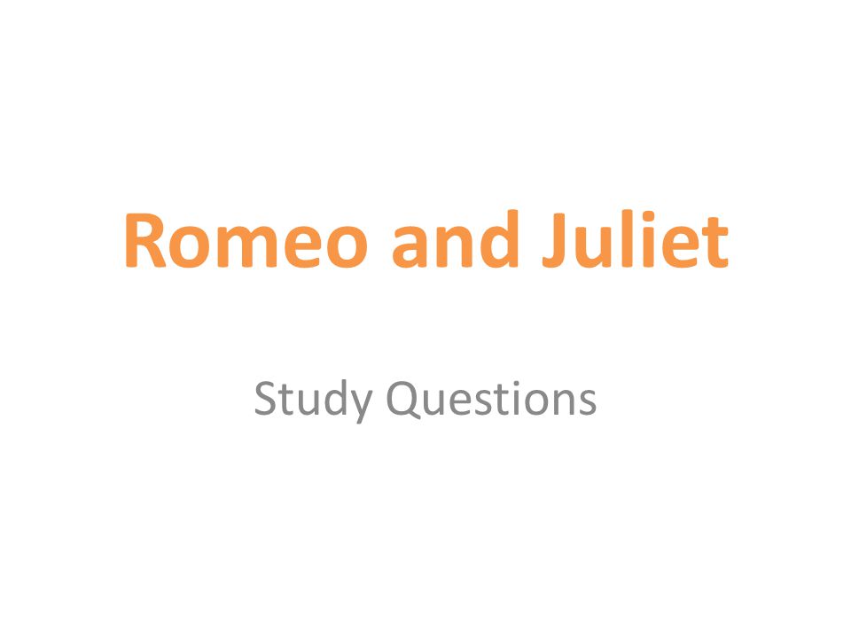 romeo and juliet study guide