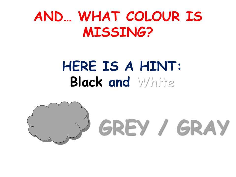 AND… WHAT COLOUR IS MISSING