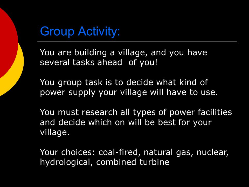 Group Activity: You are building a village, and you have several tasks ahead of you!