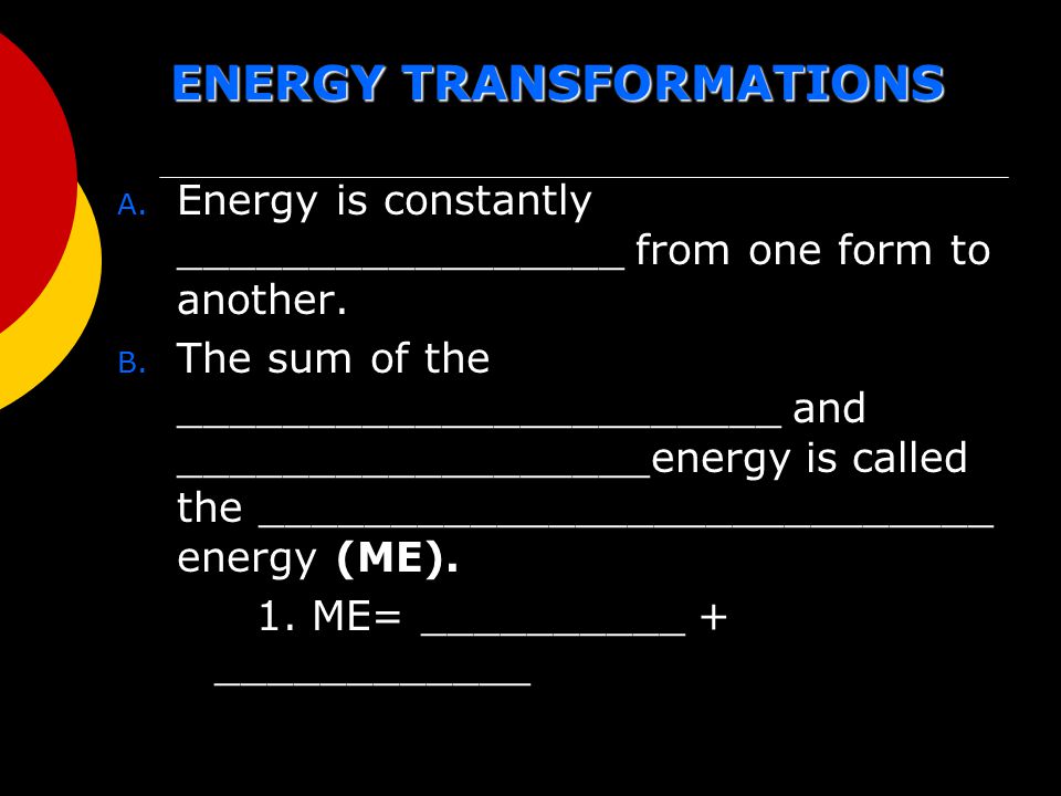 ENERGY TRANSFORMATIONS