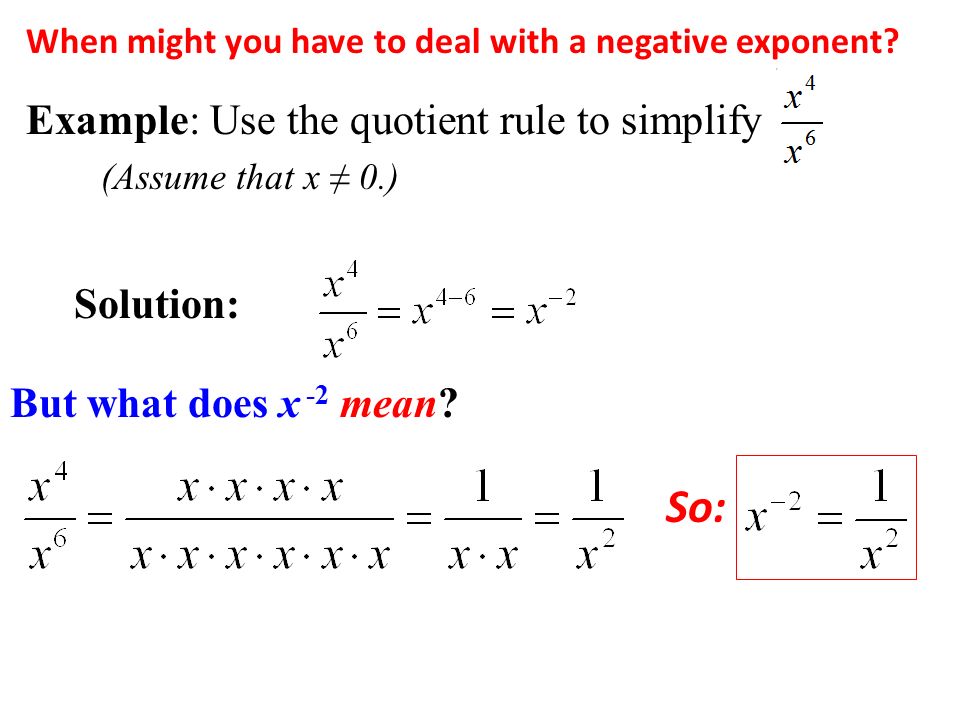 So: Example: Use the quotient rule to simplify Solution: