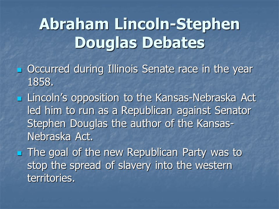Abraham Lincoln-Stephen Douglas Debates