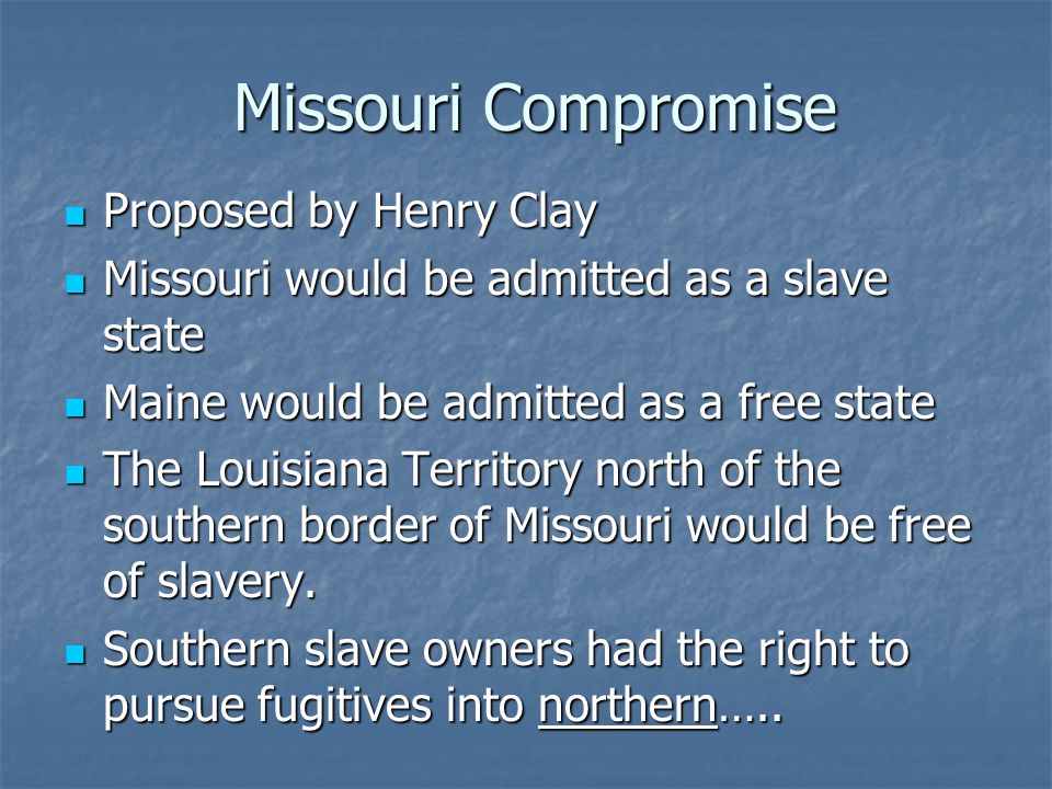 Missouri Compromise Proposed by Henry Clay