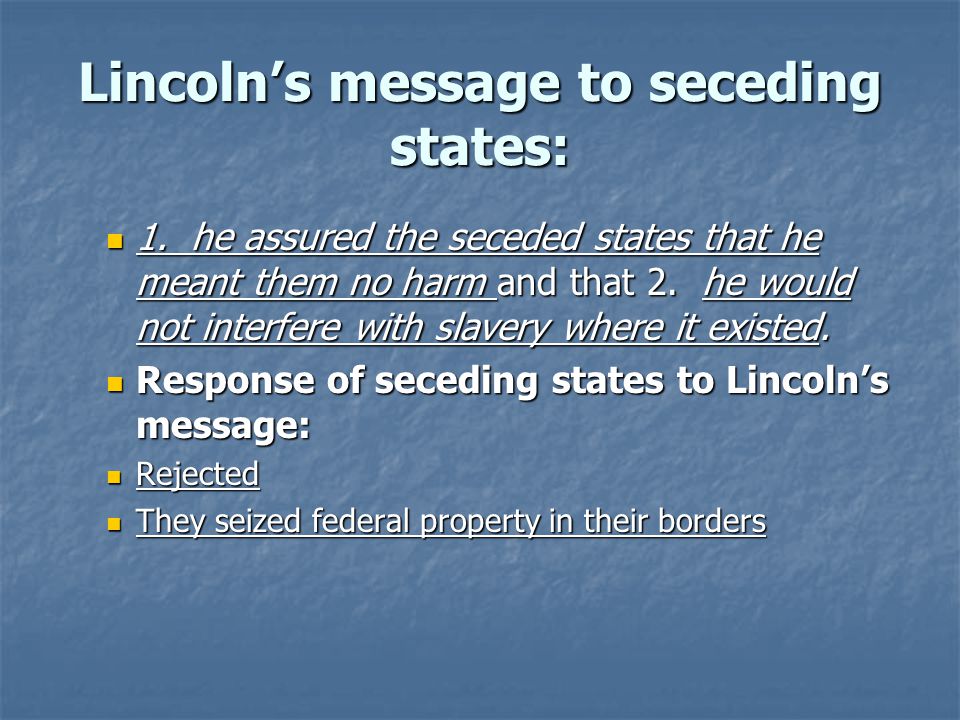 Lincoln’s message to seceding states: