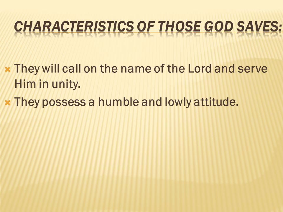 Characteristics of those god saves: