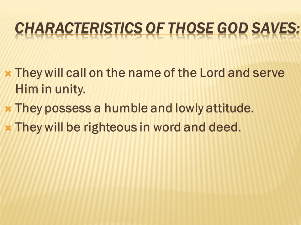 Characteristics of those god saves: