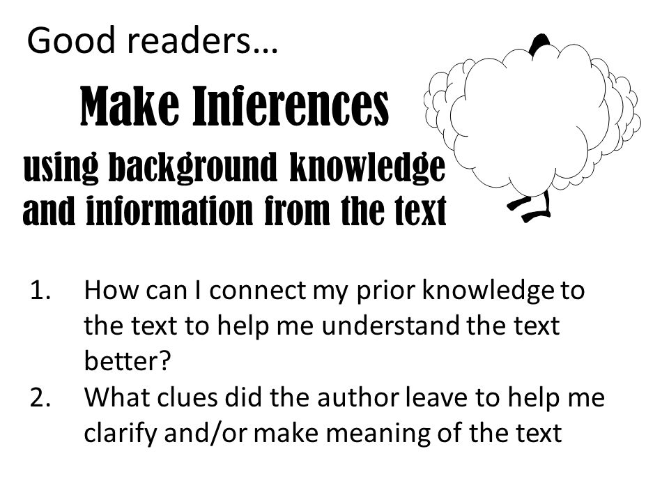 using background knowledge and information from the text