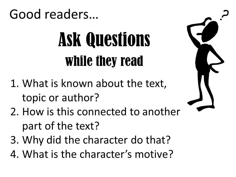 Ask Questions while they read