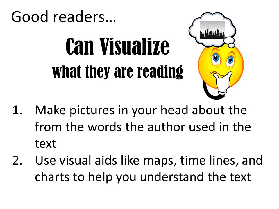 Can Visualize what they are reading