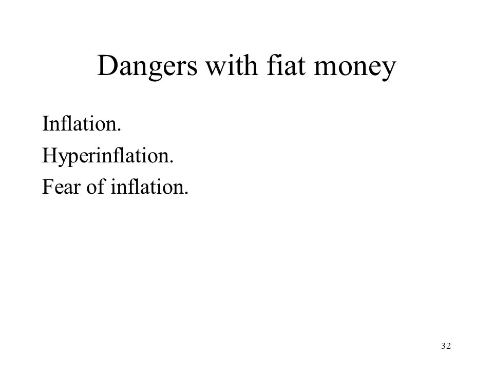Dangers with fiat money