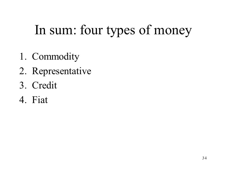 In sum: four types of money