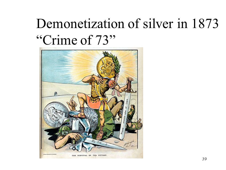 Demonetization of silver in 1873 Crime of 73