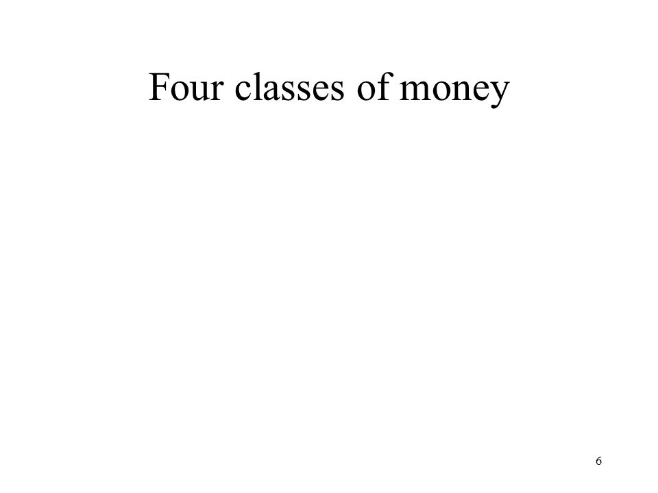 Four classes of money