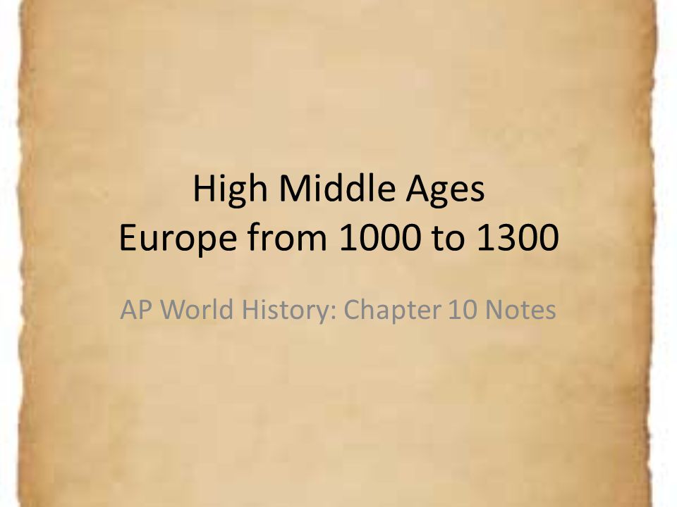 High Middle Ages Europe from 1000 to 1300