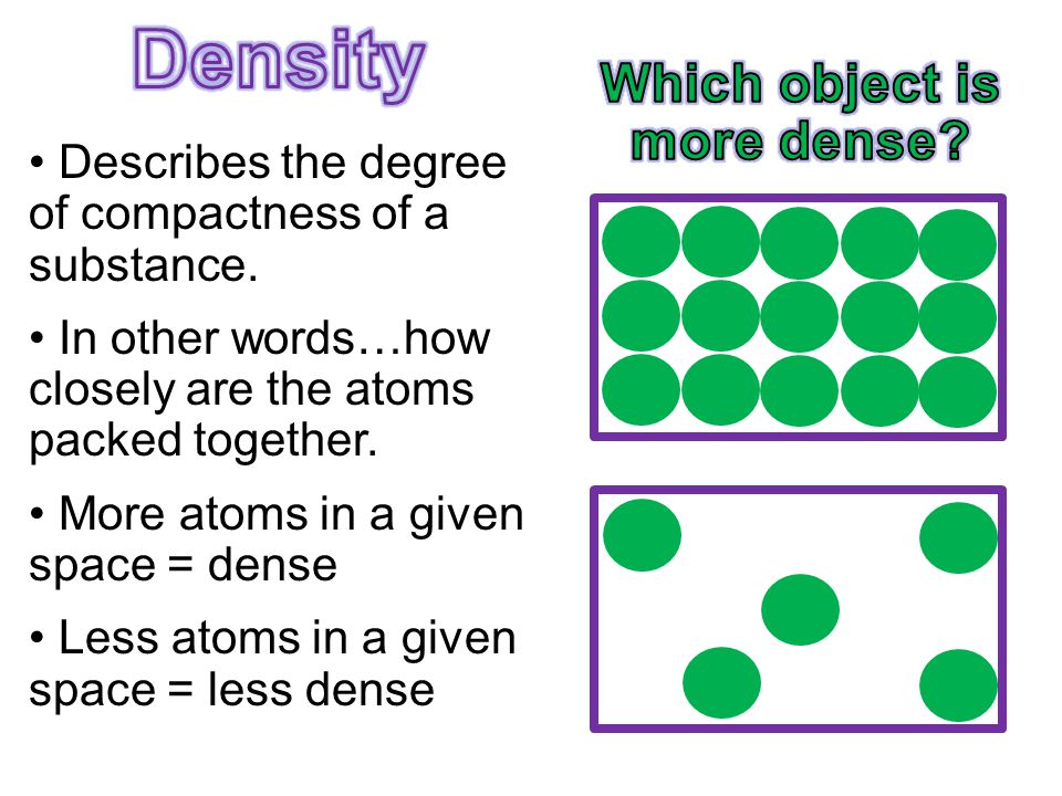 Which object is more dense