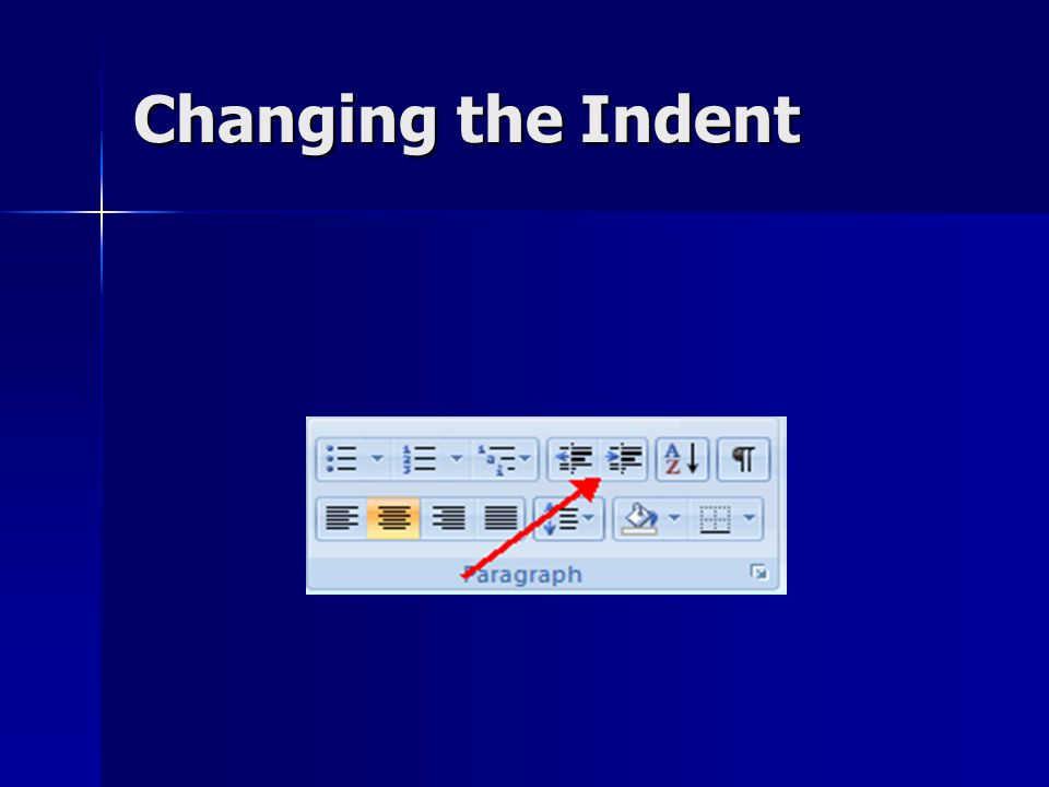 Changing the Indent