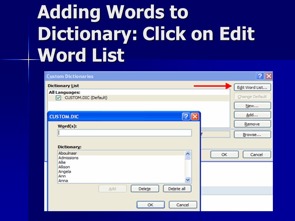 Adding Words to Dictionary: Click on Edit Word List