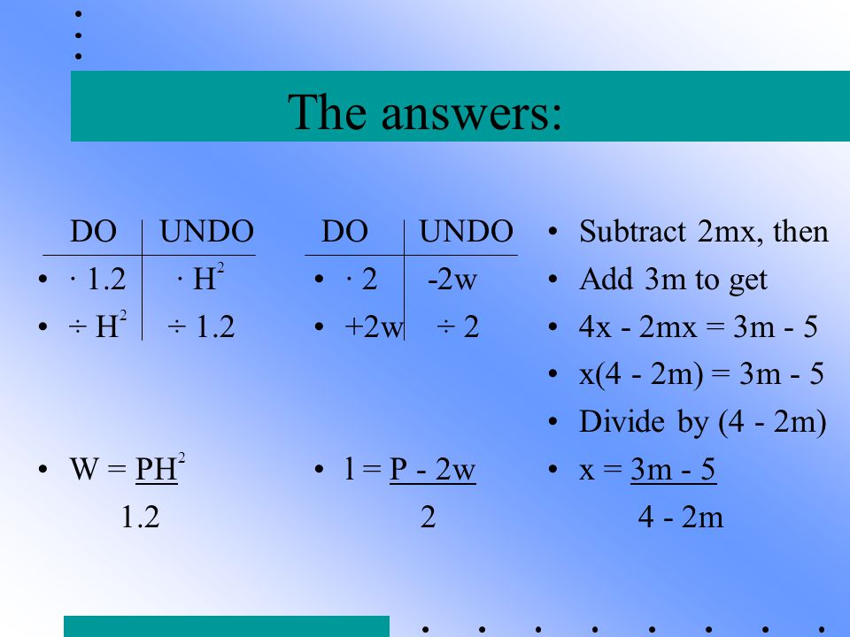The answers: DO UNDO · 1.2 · H2 ÷ H2 ÷ 1.2 W = PH2 1.2 DO UNDO · 2 -2w
