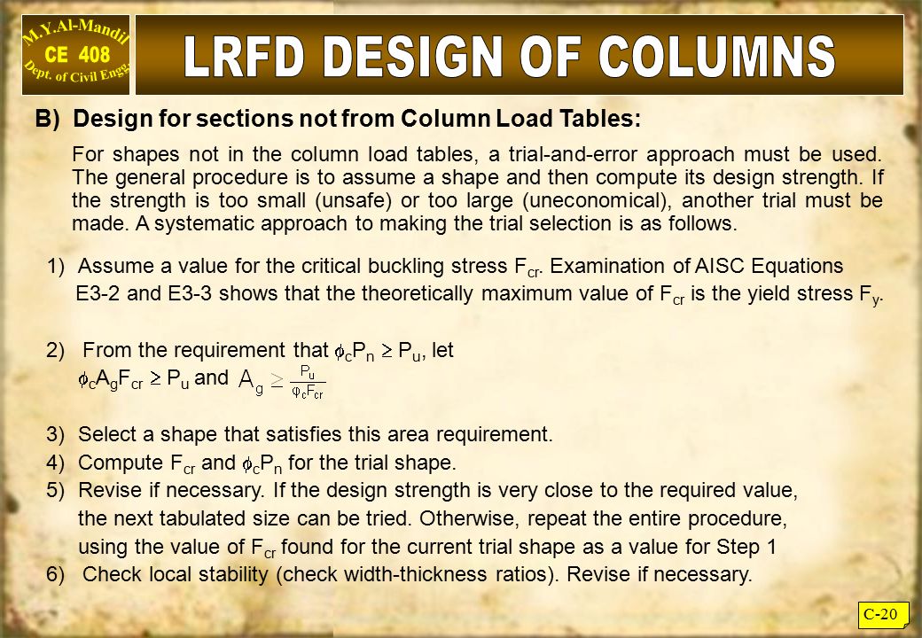 LRFD DESIGN OF COLUMNS B) Design for sections not from Column Load Tables:
