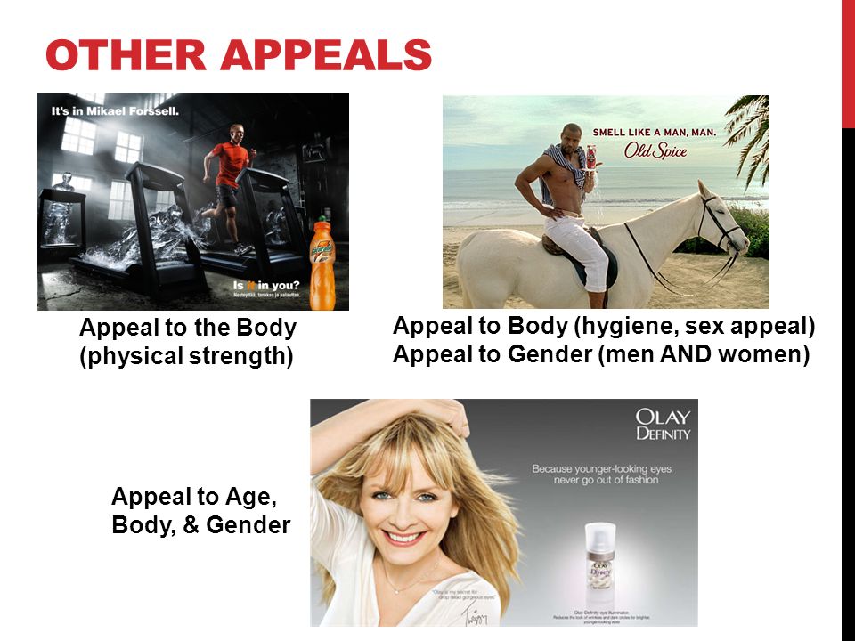 Other appeals Appeal to the Body Appeal to Body (hygiene, sex appeal)