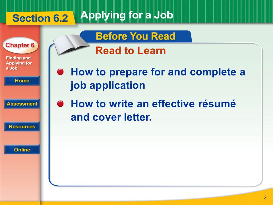 Read to Learn How to prepare for and complete a job application.
